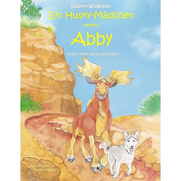 Ein Husky-Mädchen namens Abby, Susanne Wolfgramm