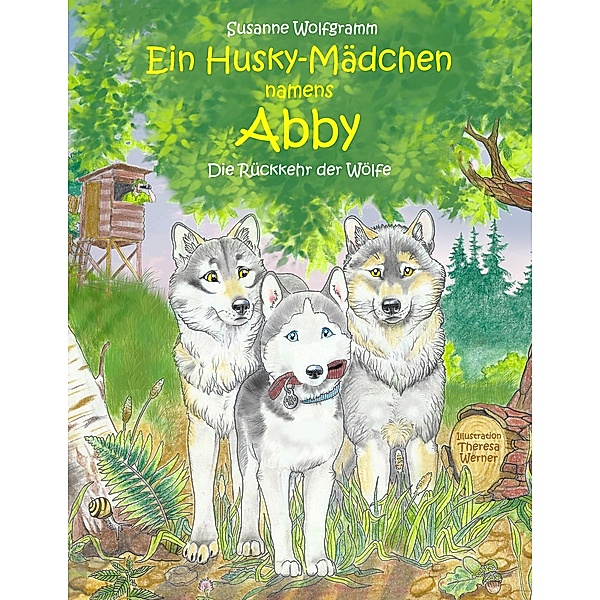 Ein Husky-Mädchen namens Abby, Susanne Wolfgramm