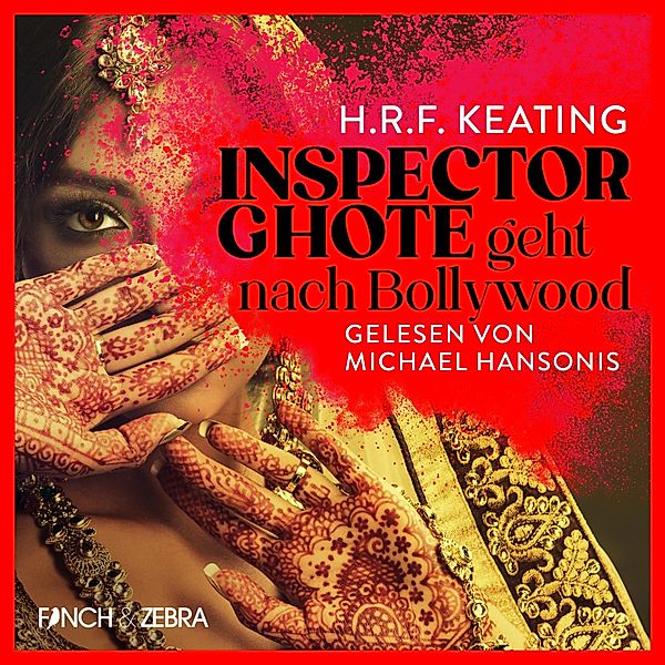 Ein Inspector-Ghote-Krimi - 4 - Inspector Ghote geht nach Bollywood, H.R.F. Keating