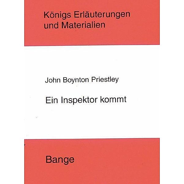 Ein Inspektor kommt (An Inspector Calls). Textanalyse und Interpretation., John B Priestley