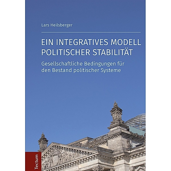 Ein integratives Modell politischer Stabilität, Lars Heilsberger