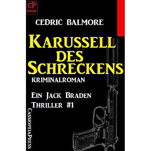 Ein Jack Braden Thriller #1: Karussell des Schreckens, Cedric Balmore