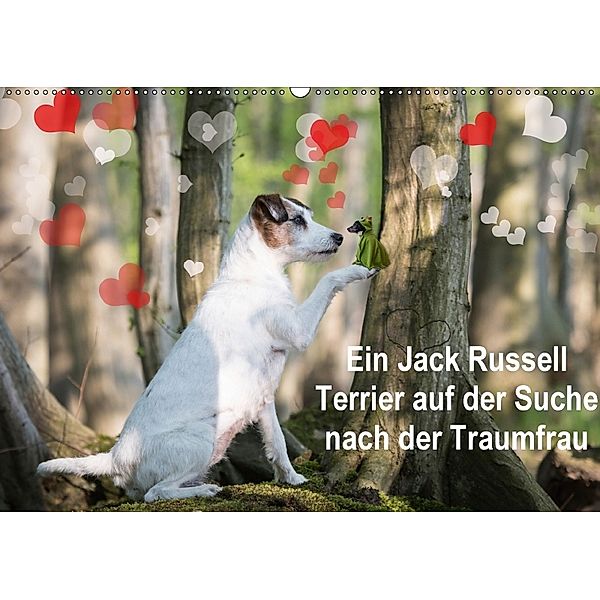 Ein Jack Russell Terrier auf der Suche nach der Traumfrau (Wandkalender 2018 DIN A2 quer) Dieser erfolgreiche Kalender w, Susanne Schröder