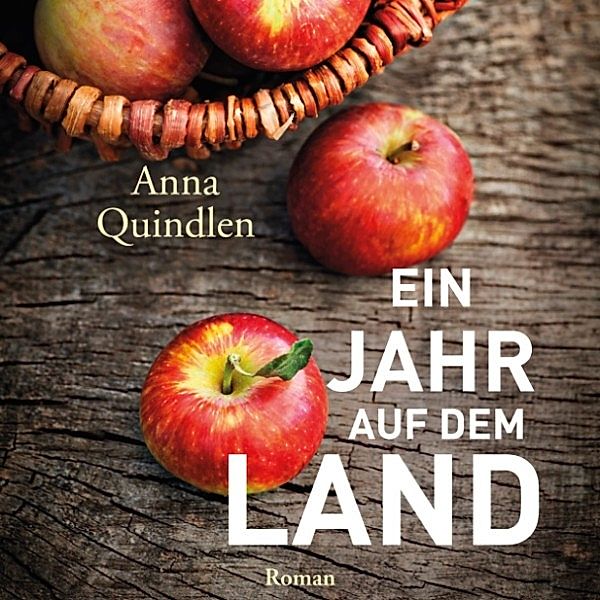 Ein Jahr auf dem Land, Anna Quindlen