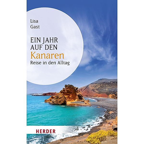 Ein Jahr auf den Kanaren / Herder Spektrum Taschenbücher Bd.80638, Lisa Gast