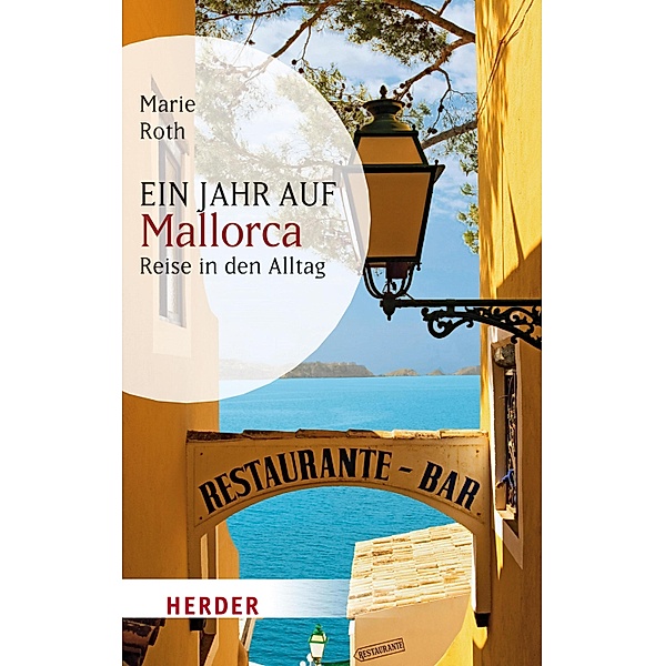 Ein Jahr auf Mallorca / Herder Spektrum Taschenbücher Bd.80426, Marie Roth
