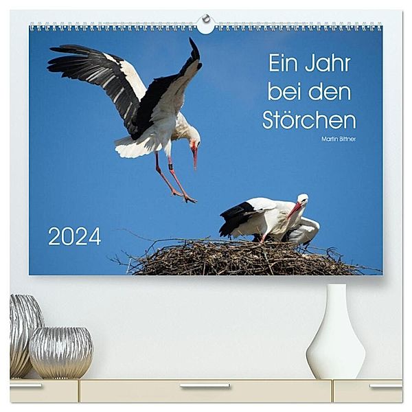 Ein Jahr bei den Störchen (hochwertiger Premium Wandkalender 2024 DIN A2 quer), Kunstdruck in Hochglanz, Martin Bittner