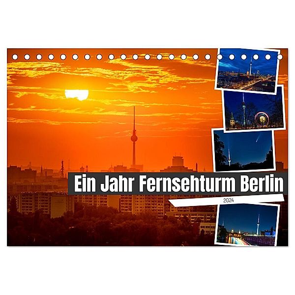 Ein Jahr Fernsehturm Berlin (Tischkalender 2024 DIN A5 quer), CALVENDO Monatskalender, Salke Hartung