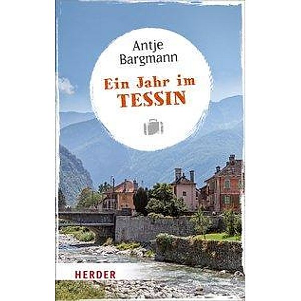 Ein Jahr im Tessin, Antje Bargmann