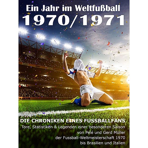 Ein Jahr im Weltfussball 1970 / 1971, Werner Balhauff