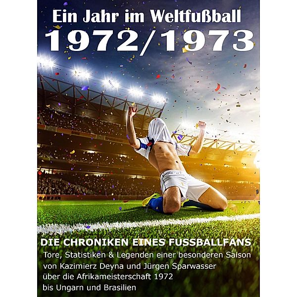 Ein Jahr im Weltfussball 1972 / 1973, Werner Balhauff