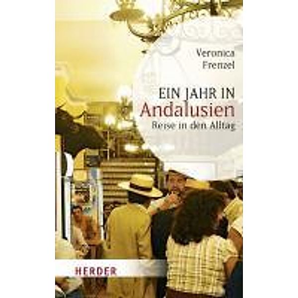 Ein Jahr in Andalusien, Veronica Frenzel