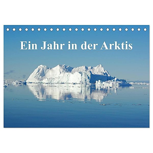Ein Jahr in der Arktis (Tischkalender 2025 DIN A5 quer), CALVENDO Monatskalender, Calvendo, Schluffis on Tour