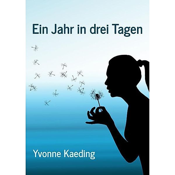 Ein Jahr in drei Tagen, Yvonne Kaeding