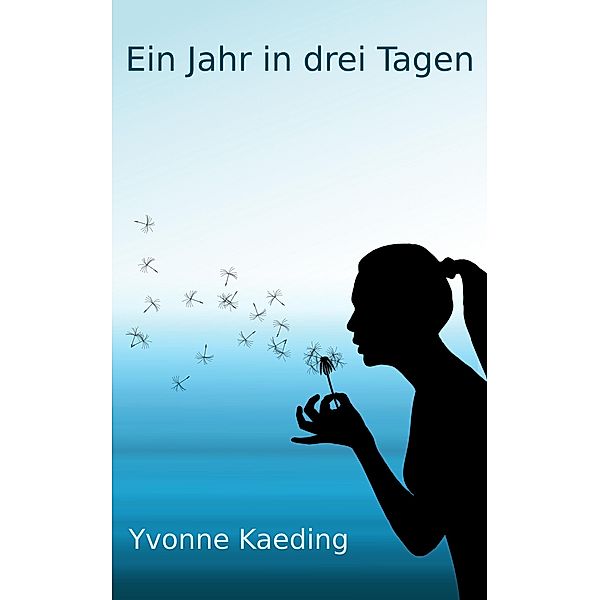 Ein Jahr in drei Tagen, Yvonne Kaeding