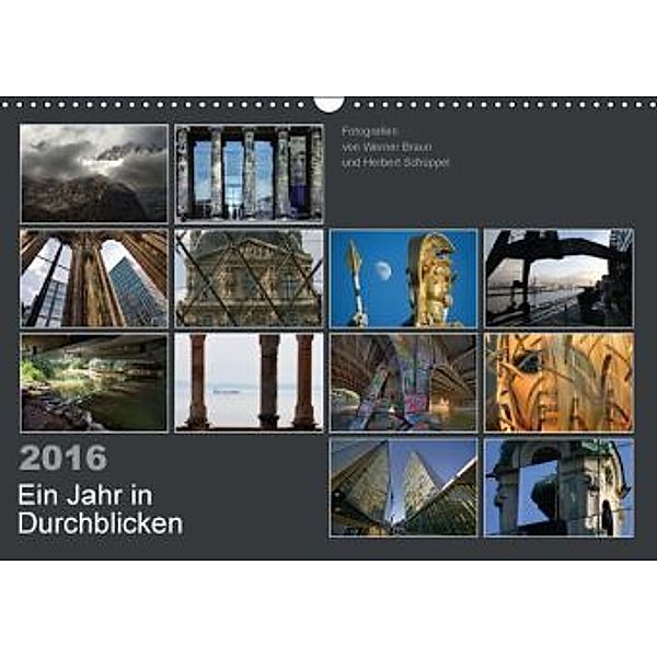 Ein Jahr in DurchblickenAT-Version (Wandkalender 2016 DIN A3 quer), Werner Braun und Herbert Schüppel