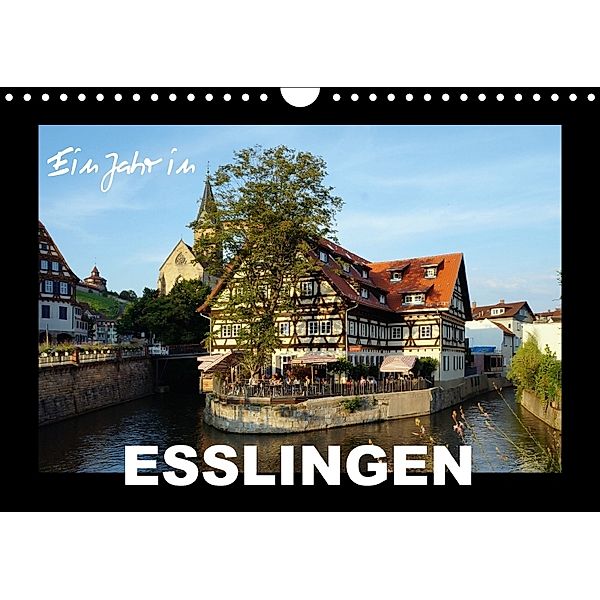 Ein Jahr in Esslingen (Wandkalender 2018 DIN A4 quer), Klaus-Peter Huschka