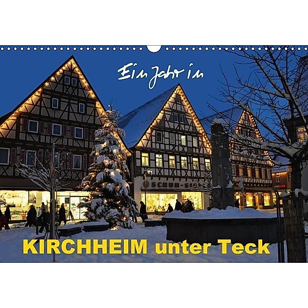 Ein Jahr in Kirchheim unter Teck (Wandkalender 2017 DIN A3 quer), Klaus-Peter Huschka