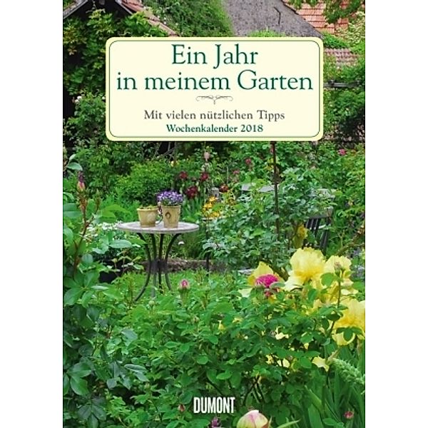 Ein Jahr in meinem Garten, Wochenkalender 2018