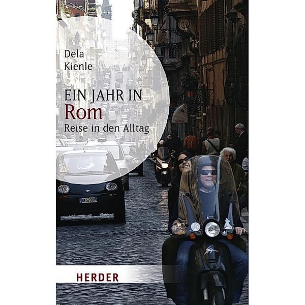 Ein Jahr in Rom / Herder Spektrum Taschenbücher Bd.80264, Dela Kienle