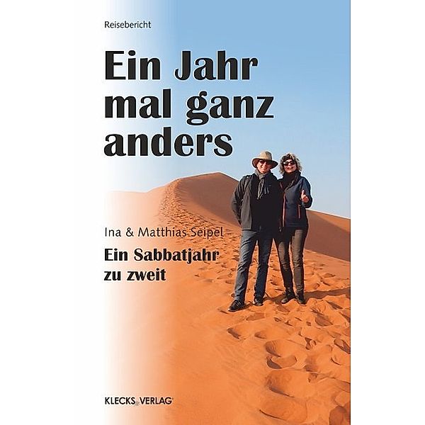 Ein Jahr mal ganz anders, Ina Seipel, Matthias Seipel