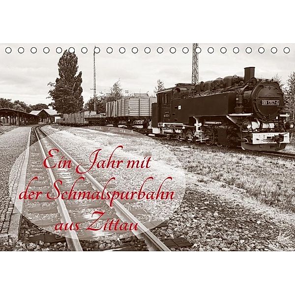 Ein Jahr mit der Schmalspurbahn aus Zittau (Tischkalender 2017 DIN A5 quer), Joy Valley