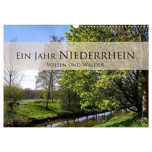 Ein Jahr Niederrhein Wiesen und Wälder (Wandkalender 2024 DIN A3 quer), CALVENDO Monatskalender, Bastian Pauli