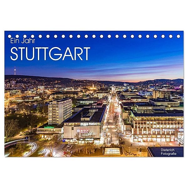 Ein Jahr STUTTGART (Tischkalender 2024 DIN A5 quer), CALVENDO Monatskalender, Werner Dieterich