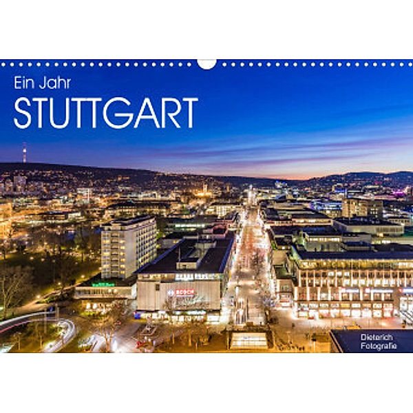 Ein Jahr STUTTGART (Wandkalender 2022 DIN A3 quer), Werner Dieterich