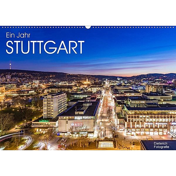Ein Jahr STUTTGART(Premium, hochwertiger DIN A2 Wandkalender 2020, Kunstdruck in Hochglanz), Werner Dieterich
