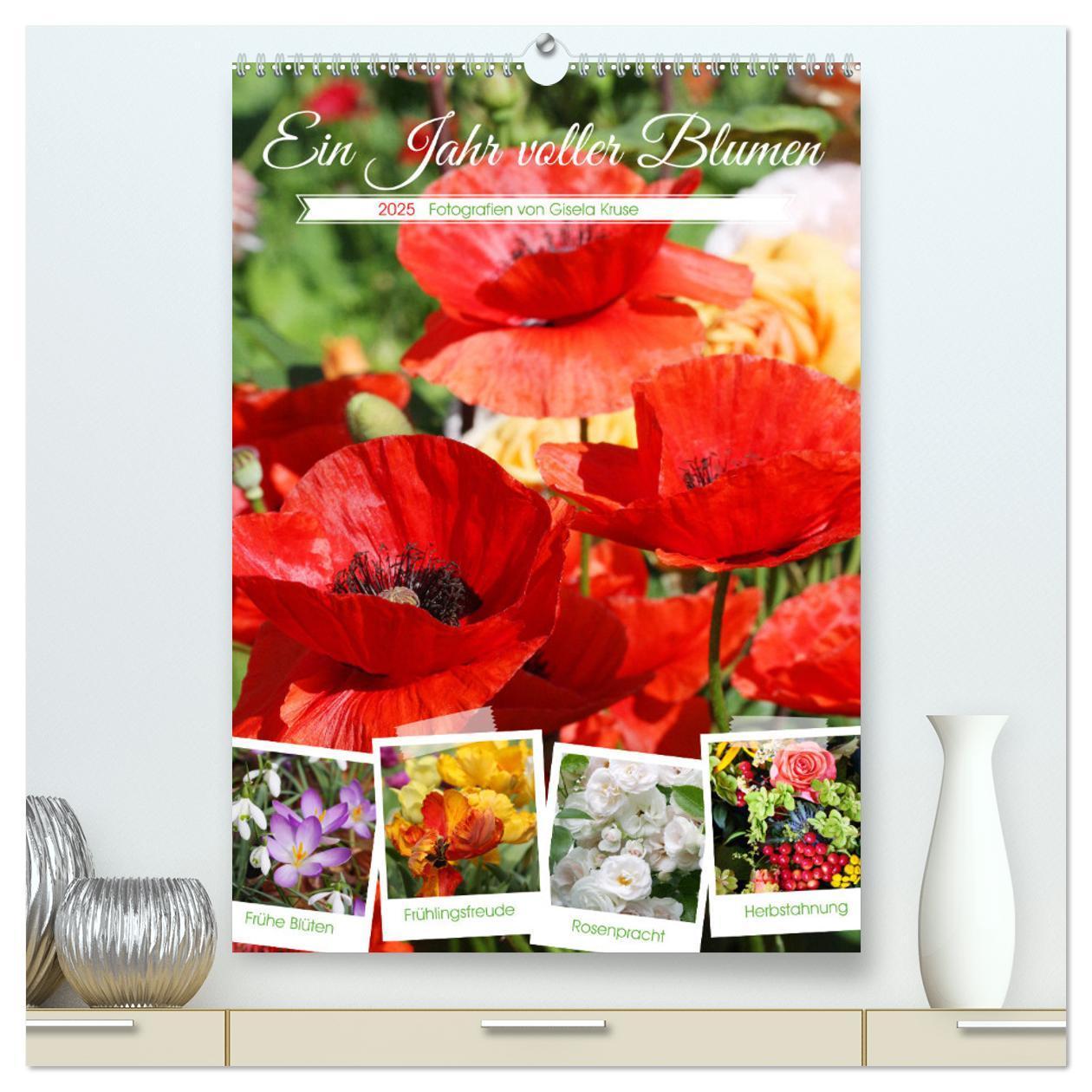Ein Jahr voller Blumen (hochwertiger Premium Wandkalender 2025 DIN A2 hoch), Kunstdruck in Hochglanz