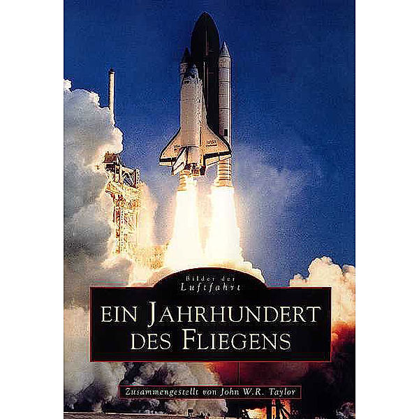 Ein Jahrhundert des Fliegens