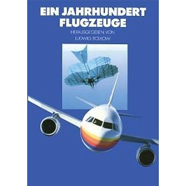 Ein Jahrhundert Flugzeuge / VDI-Buch