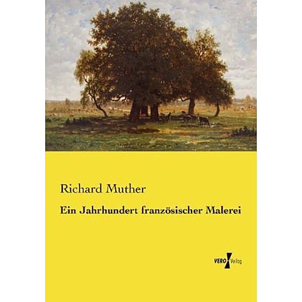 Ein Jahrhundert französischer Malerei, Richard Muther