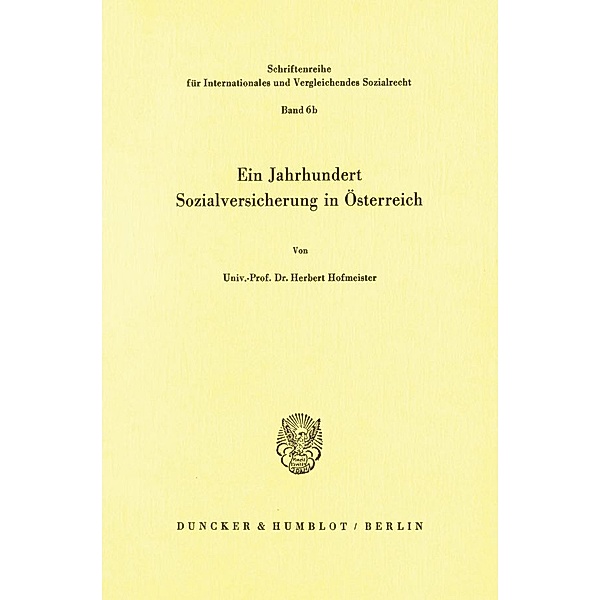 Ein Jahrhundert Sozialversicherung in Österreich., Herbert Hofmeister
