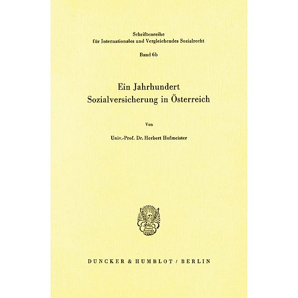 Ein Jahrhundert Sozialversicherung in Österreich., Herbert Hofmeister