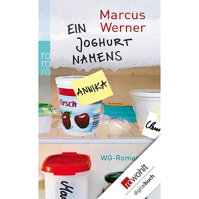 Ein Joghurt namens Annika eBook v. Marcus Werner | Weltbild
