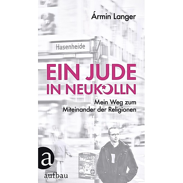 Ein Jude in Neukölln, Ármin Langer