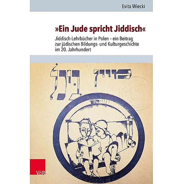 »Ein Jude spricht Jiddisch« / Jüdische Religion, Geschichte und Kultur, Evita Wiecki