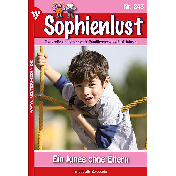 Ein Junge ohne Eltern / Sophienlust Bd.243, Elisabeth Swoboda