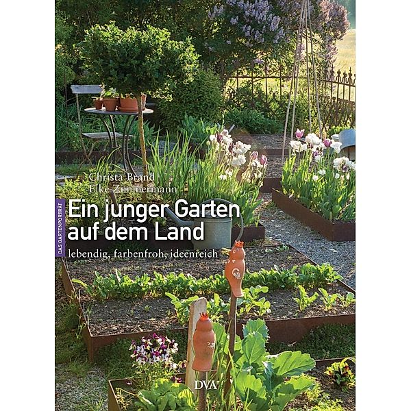 Ein junger Garten auf dem Land, Christa Brand, Elke Zimmermann