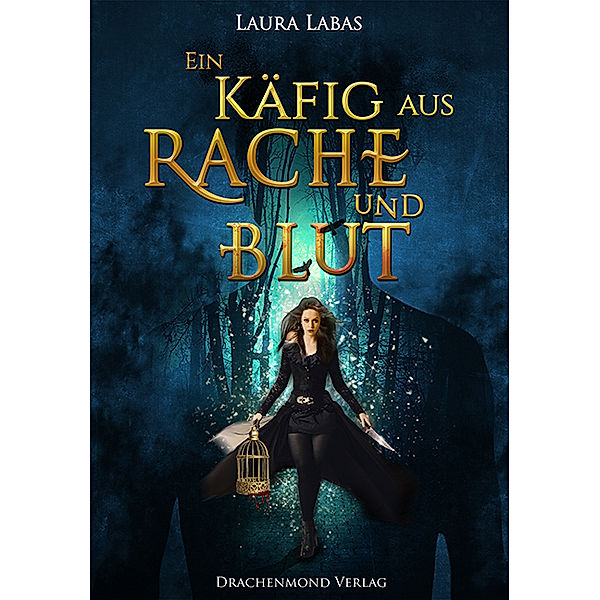 Ein Käfig aus Rache und Blut / Hexenkönigin Alison Bd.1, Laura Labas