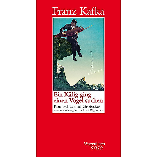 Ein Käfig ging einen Vogel suchen, Franz Kafka