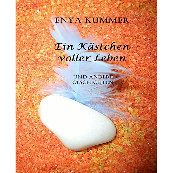 Ein Kästchen voller Leben, Enya Kummer