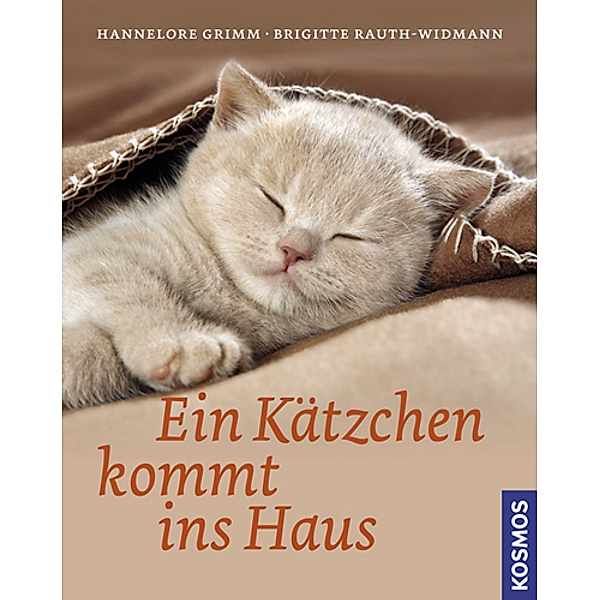 Ein Kätzchen kommt ins Haus, Hannelore Grimm, Brigitte Rauth-Widmann