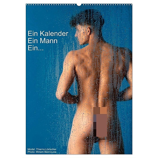 Ein Kalender, ein Mann, ein ... (Wandkalender 2024 DIN A2 hoch), CALVENDO Monatskalender, Calvendo, Miriam Bennouna