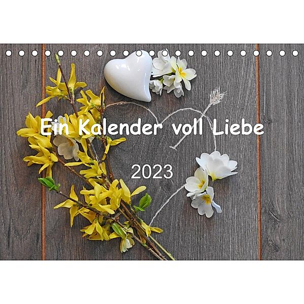 Ein Kalender voll Liebe (Tischkalender 2023 DIN A5 quer), Bettina Vier