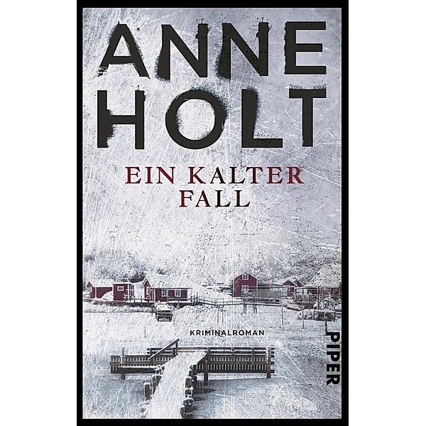 Ein kalter Fall / Hanne Wilhelmsen Bd.9, Anne Holt