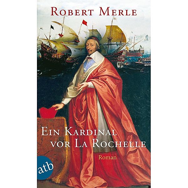 Ein Kardinal vor La Rochelle, Robert Merle