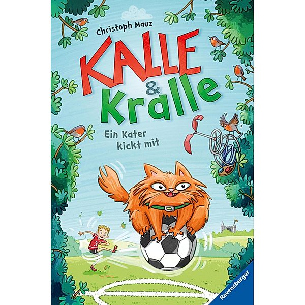 Ein Kater kickt mit / Kalle & Kralle Bd.2, Christoph Mauz